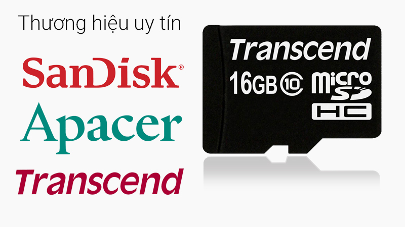 Thẻ nhớ 16GB MicroSD class 10 - Thương hiệu thẻ nhớ SanDick, Transcend và Apacer nổi tiếng toàn cầu